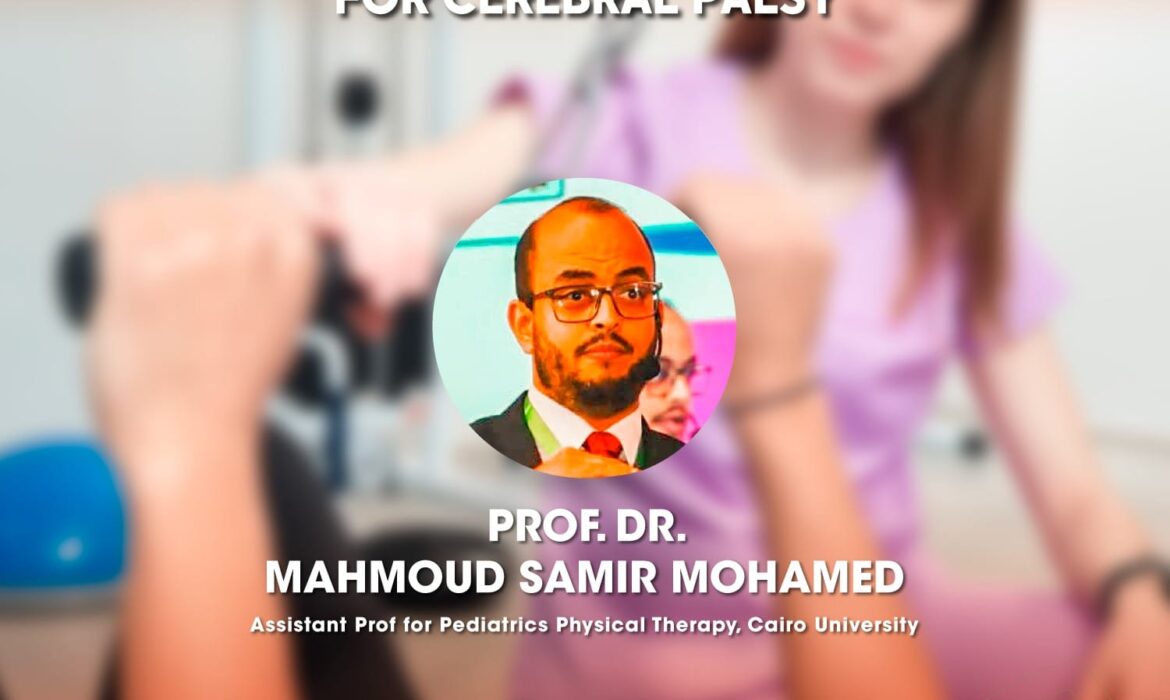 تنظيم ورشة عمل “Physical Therapy Management for Cerebral Palsy”