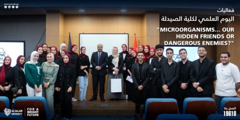فعاليات اليوم العلمي لكلية الصيدلة “Microorganisms… Our Hidden Friends or Dangerous Enemies?”